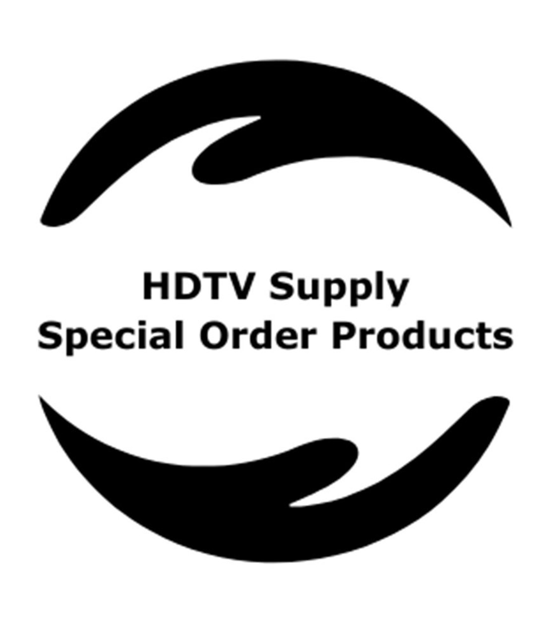 HDTV Supply Special Order Products